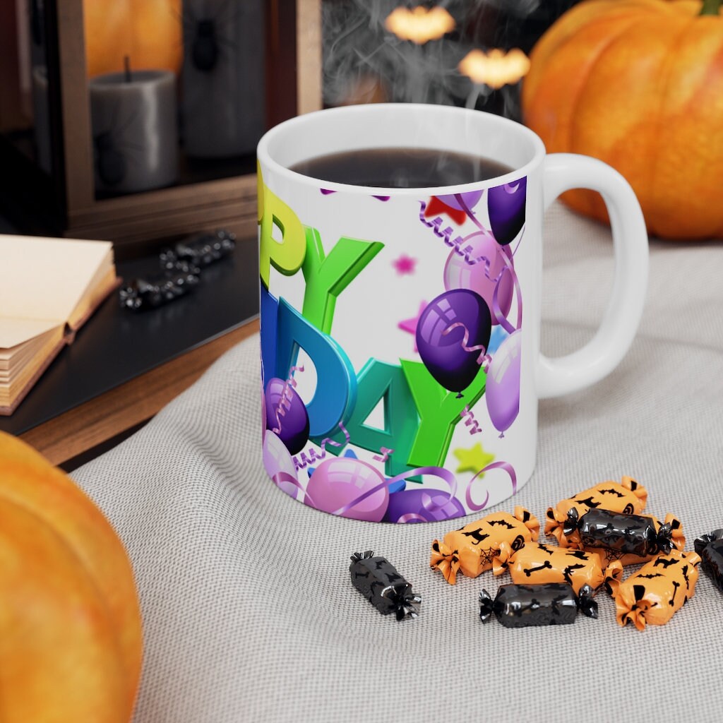 Happy Birthday -  Ceramic Mug 11oz | Happy Birthday Coffee Mug | Best Birthday Gift Mug