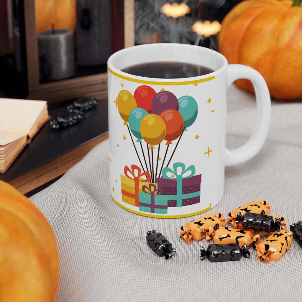Happy Birthday  - Ceramic Mug 11oz | Fun Coffee Mug | Happy Birthday Coffee Mug | Best Birthday Gift
