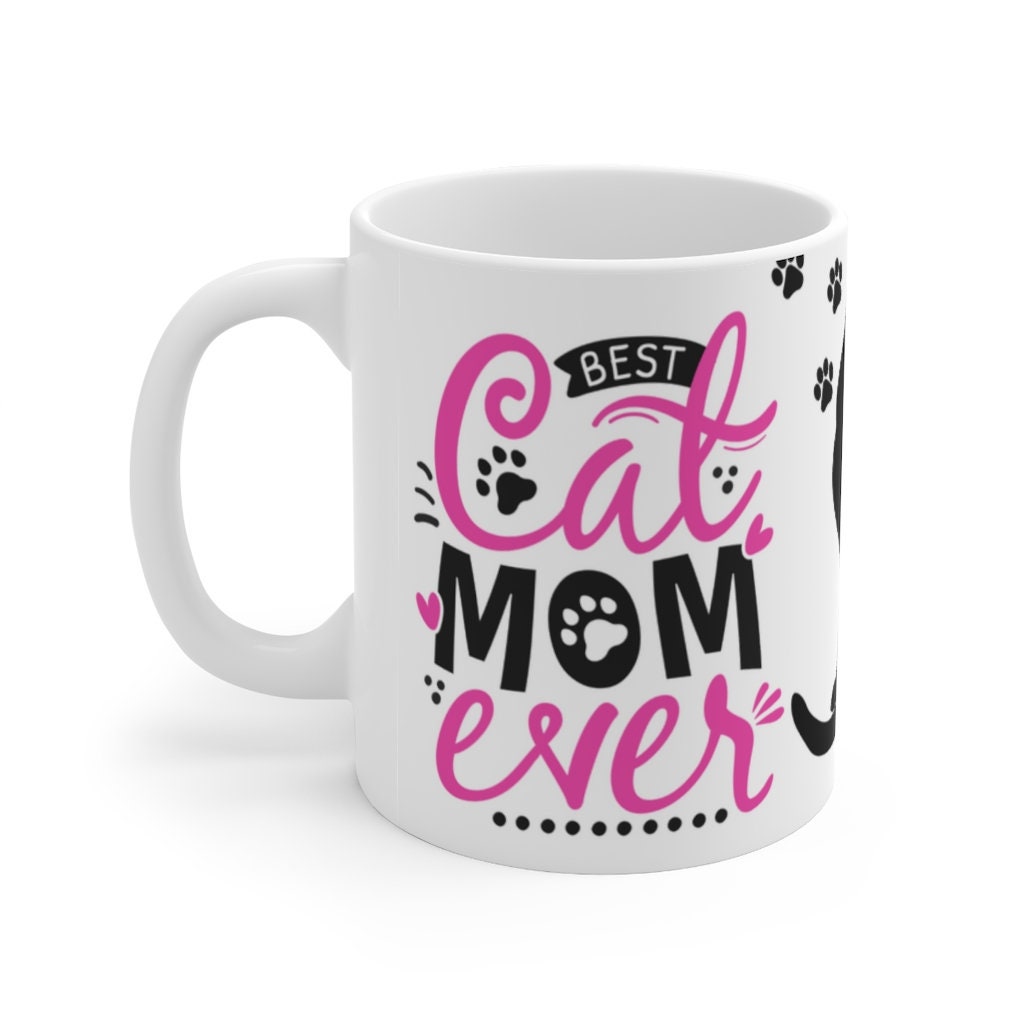 Best Cat Mom Ever  -  {Hot Pink and Black} Ceramic Mug 11oz | Fun  Coffee Mug | Fun Cat Coffee Mug