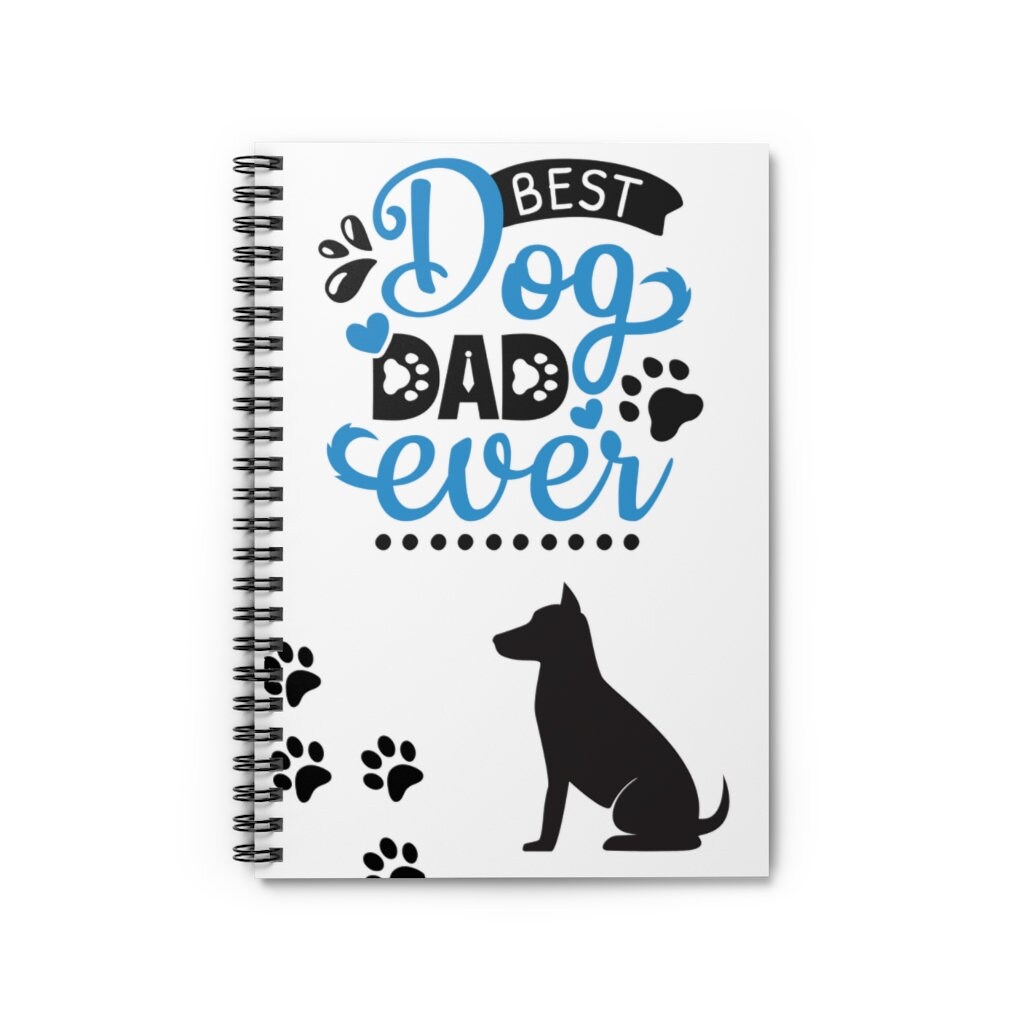 Best Dog Dad Ever - Spiral Notebook - Ruled Line Journal - 118 pages