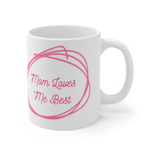 Load image into Gallery viewer, Mom Loves Me Best  -  Ceramic Mug 11oz | Funny Coffee Mug | Sibling Coffee Mug | Funny Sister Gift

