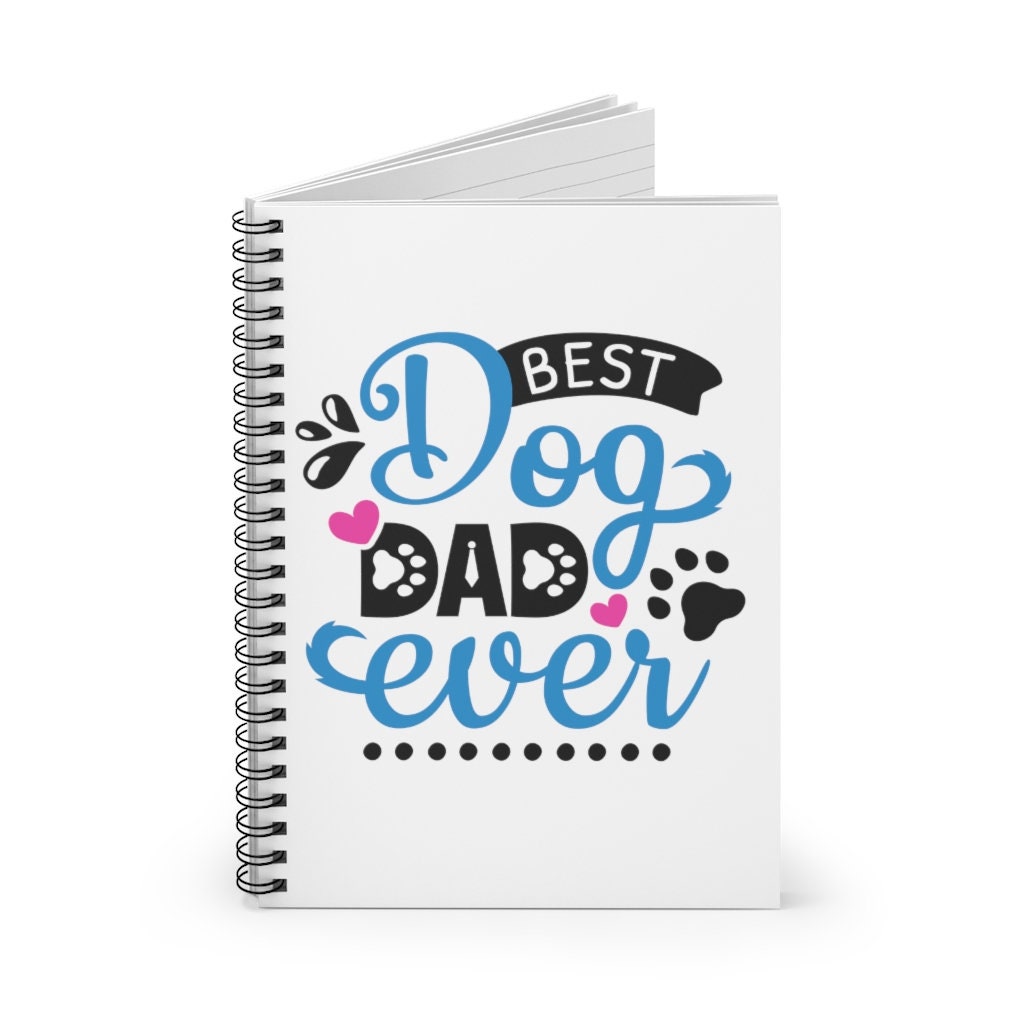 Best Dog Dad Ever Spiral Notebook - Ruled Line