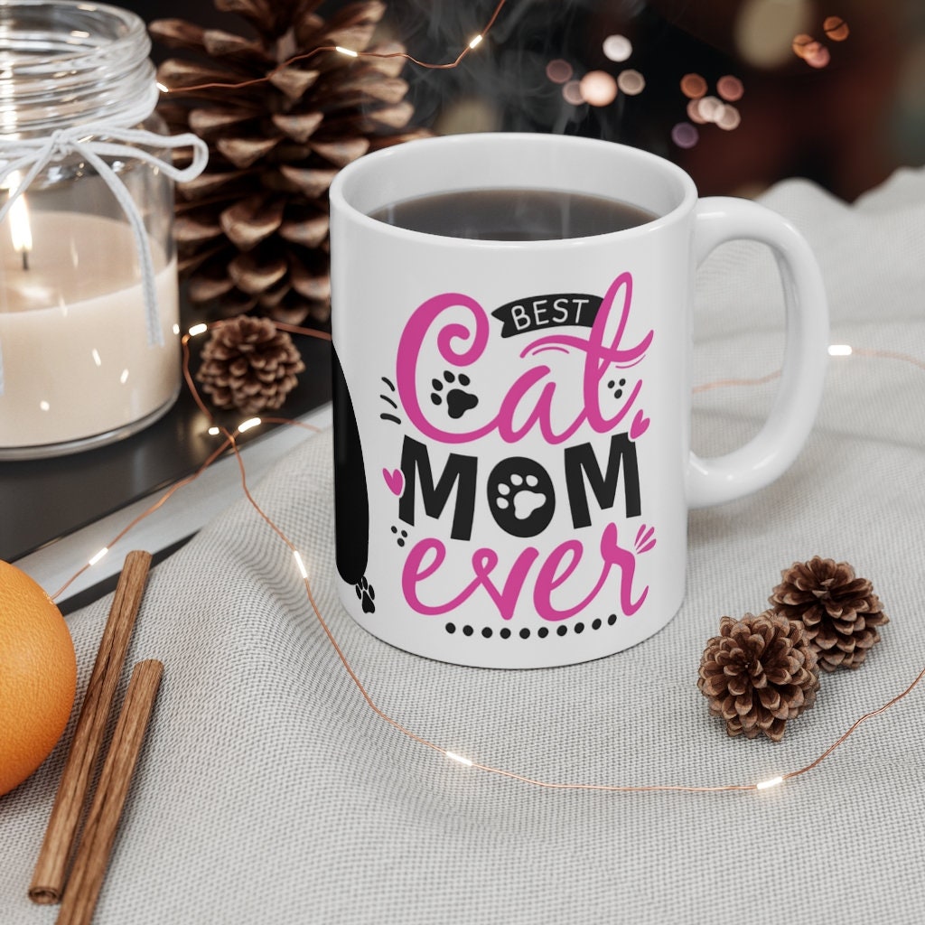 Best Cat Mom Ever  -  {Hot Pink and Black} Ceramic Mug 11oz | Fun  Coffee Mug | Fun Cat Coffee Mug