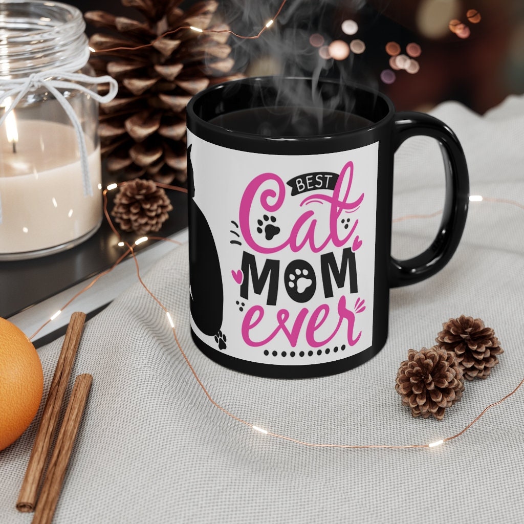 Best Cat Mom Ever {Hot Pink and Black}  - 11oz Black Mug | Fun Cat Mug | Gift For Teens | Cat Gift