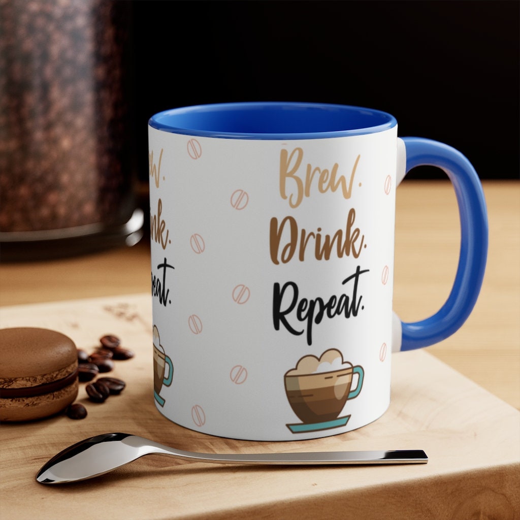 BREW. DRINK. REPEAT.  {Red/Green/BlackGreen} Funny Coffee Mug, 11oz | Funny Gift | Funny Coffee Mug | Coffee Mug