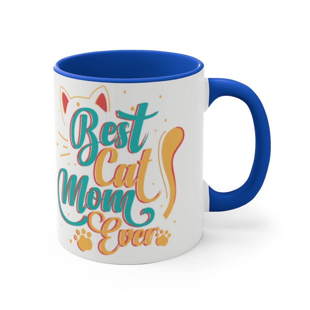 Best Cat Mom Ever  {Red/Green/BlackGreen} Funny Coffee Mug, 11oz | Funny Gift | Funny Coffee Mug