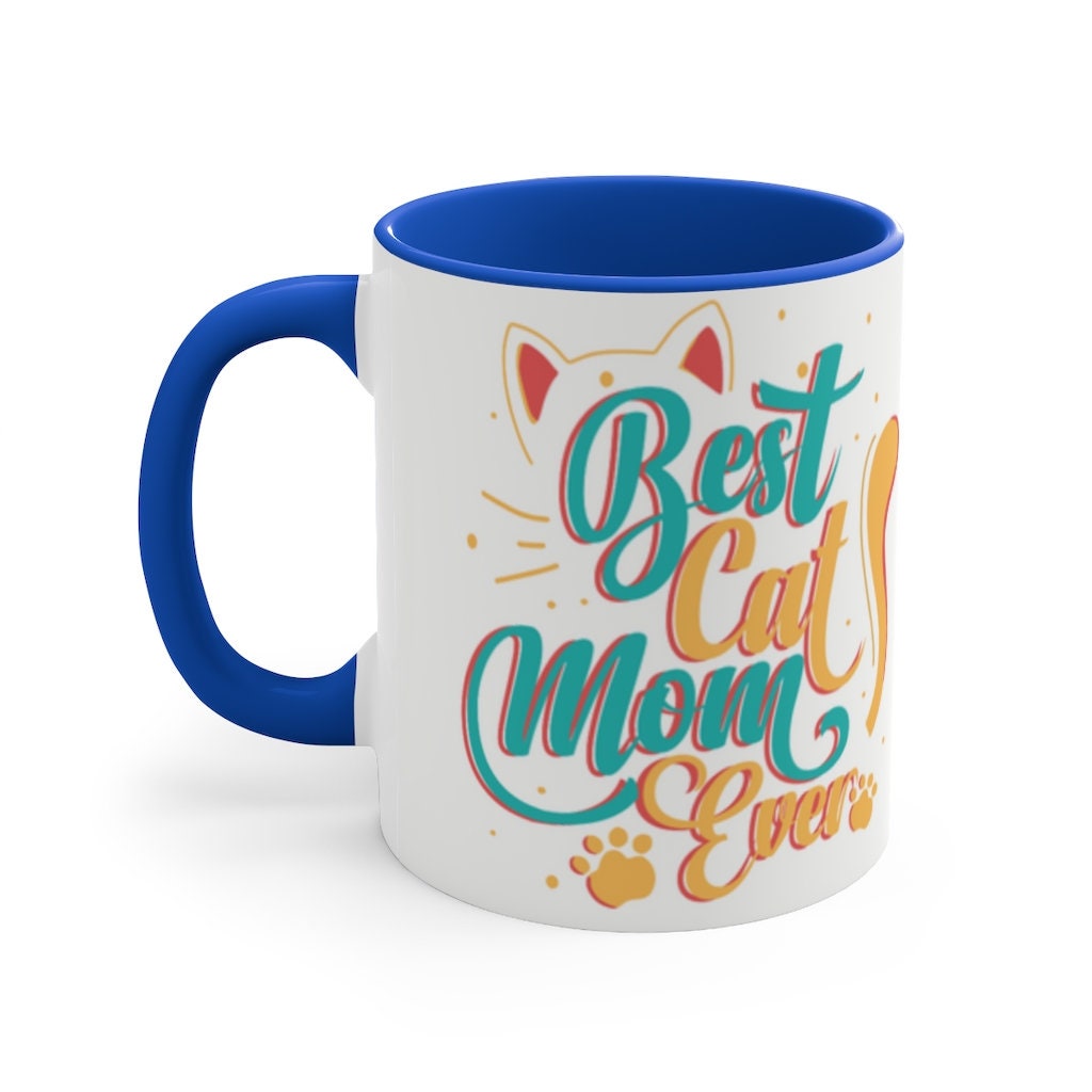 Best Cat Mom Ever  {Red/Green/BlackGreen} Funny Coffee Mug, 11oz | Funny Gift | Funny Coffee Mug