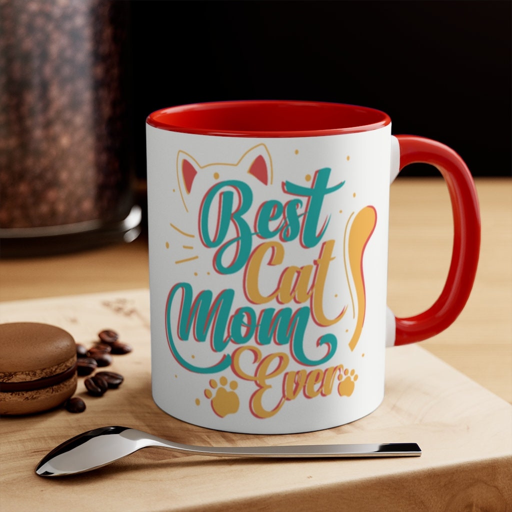 Best Cat Mom Ever  {Red/Green/BlackGreen} Funny Coffee Mug, 11oz | Funny Gift | Funny Coffee Mug