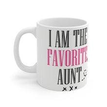 Load image into Gallery viewer, I Am The Favorite Aunt -  Ceramic Mug 11oz |  Funny Coffee Mug | Sibling Coffee Mug | Funny Sister Gift
