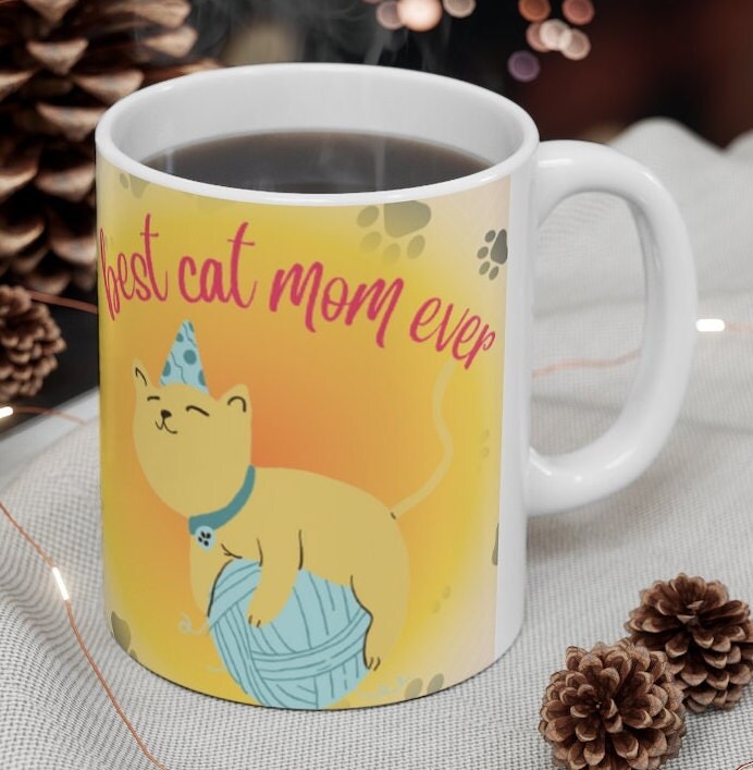 Best Cat Mom Ever - Ceramic Mug 11oz | Funny Cat Mug | Cat Present | Mug With Cats